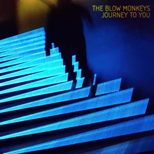 The Blow Monkeys | ニューアルバム『Journey To You』のストリーミング配信開始